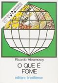 Ler O Que É Fome - Volume 102. Coleção Primeiros Passos, do autor Ricardo Abramovay