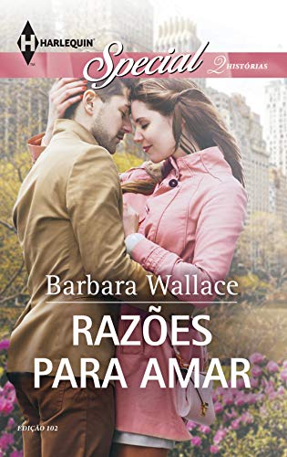 Ler Razões para Amar (Harlequin Special Livro 102), do autor Barbara Wallace