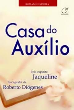 Casa do Auxílio, do autor Roberto Diógenes