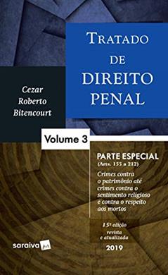 Tratado de direito penal : Parte especial - 15ª edição de 2019: Volume 3, do autor Cézar Roberto Bitencourt