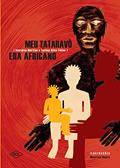 Ler Meu tataravô era africano, do autor Georgina da Costa Martins; Teresa Silva Telles
