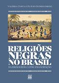 Ler Religiões negras no Brasil: da escravidão à pós-emancipação, do autor Valéria Costa