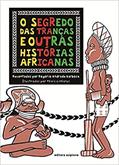 Ler O segredo das tranças e outras histórias africanas, do autor Rogério Andrade Barbosa Ler O segredo das tranças e outras histórias africanas, do autor Rogério Andrade Barbosa