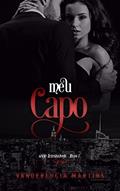 Ler Meu capo (Série irresistíveis Livro 1), do autor Vanderlucia Martins Ler Meu capo (Série irresistíveis Livro 1), do autor Vanderlucia Martins