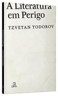 Ler A literatura em perigo, do autor Tzvetan Todorov