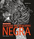 Ler Quando Me Descobri Negra, do autor Bianca Santana