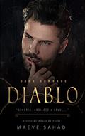 Ler DIABLO | DARK ROMANCE, do autor Maeve Sahad