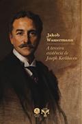 Ler A terceira existência de Joseph Kerkhoven, do autor Jakob Wassermann Ler A terceira existência de Joseph Kerkhoven, do autor Jakob Wassermann
