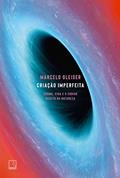 Ler Criação imperfeita, do autor Marcelo Gleiser