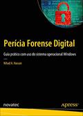 Ler Perícia Forense Digital: Guia Prático com uso do Sistema Operacional Windows, do autor Nihad A. Hassan