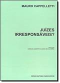 Ler Juízes Irresponsáveis?, do autor Mauro Cappellettti Ler Juízes Irresponsáveis?, do autor Mauro Cappellettti