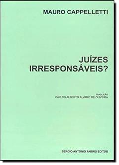 Juízes Irresponsáveis?, do autor Mauro Cappellettti