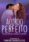 Ler Acordo Perfeito (Amores Perfeitos), do autor Tamires Barcellos Ler Acordo Perfeito (Amores Perfeitos), do autor Tamires Barcellos