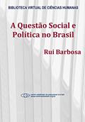 Ler A questão social e política no Brasil, do autor Rui Barbosa