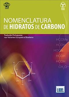 Nomenclatura de Hidratos de Carbono, do autor Bernardo Herold; Amélia Pilar Rauter; Aida Moreira da Silva; Angela Relva; José A. Figueiredo; Rodrigues. José A. Rosario; Luis 