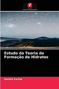 Ler Estudo da Teoria da Formação de Hidratos, do autor Hamid Sarlak