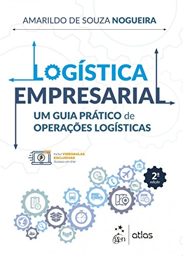 Ler Logística Empresarial: um Guia Prático de Operações Logísticas, do autor Amarildo de Souza NOGUEIRA Ler Logística Empresarial: um Guia Prático de Operações Logísticas, do autor Amarildo de Souza NOGUEIRA