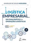 Ler Logística Empresarial: um Guia Prático de Operações Logísticas, do autor Amarildo de Souza NOGUEIRA Ler Logística Empresarial: um Guia Prático de Operações Logísticas, do autor Amarildo de Souza NOGUEIRA