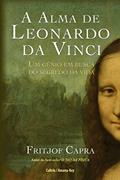 Ler A Alma de Leonardo da Vinci: um Gênio em Busca do Segredo da Viida, do autor Fritjof Capra