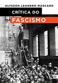 Ler Crítica do Fascismo, do autor Alysson Leandro Mascaro Ler Crítica do Fascismo, do autor Alysson Leandro Mascaro