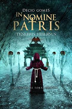 In nomine patris: Tenebris Hibernus, do autor Décio Gomes