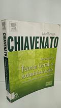 Ler Introdução a Teoria Geral da Administração, do autor Idalberto Chiavenato