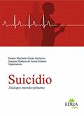 Ler Suicídio: diálogos interdisciplinares, do autor Denise Machado Duran Gutierrez; Joaquim Hudson de Souza Ribeiro