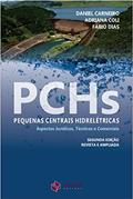 Ler PCHs: pequenas centrais hidrelétricas - 2ª Edição, do autor Daniel Araújo Carneiro; Adriana Coli; Fábio Sales Dias Ler PCHs: pequenas centrais hidrelétricas - 2ª Edição, do autor Daniel Araújo Carneiro; Adriana Coli; Fábio Sales Dias