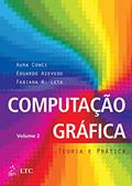 Ler Computação Gráfica - Vol. 2 - Teoria e Prática: Volume 2, do autor Eduardo Eduardo Azevedo Ler Computação Gráfica - Vol. 2 - Teoria e Prática: Volume 2, do autor Eduardo Eduardo Azevedo