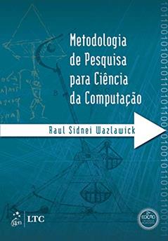Metodologia de pesquisa para ciência da computação, do autor Raul Wazlawick