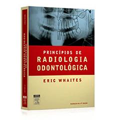 Princípios De Radiologia Odontológica, do autor Eric Whaites