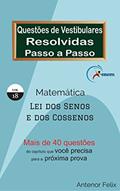 Ler Matemática - Questões de Vestibular Resolvidas Passo a Passo: Leis dos senos e dos cossenos, do autor Antenor Felix Ler Matemática - Questões de Vestibular Resolvidas Passo a Passo: Leis dos senos e dos cossenos, do autor Antenor Felix