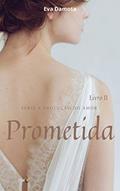 Ler Prometida (A Evolução do Amor), do autor Eva da Mota Ler Prometida (A Evolução do Amor), do autor Eva da Mota