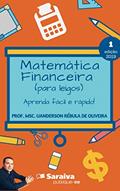 Ler Matemática Financeira (para leigos): aprenda fácil e rápido!, do autor Uanderson Rebula de Oliveira Ler Matemática Financeira (para leigos): aprenda fácil e rápido!, do autor Uanderson Rebula de Oliveira