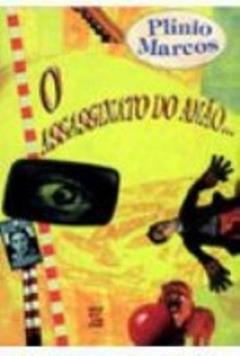 O Assassinato do Anão do Caralho Grande, do autor Plínio Marcos