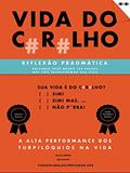 Ler Vida do Caralho: Reflexão Pragmática de Alta Performance, do autor Protagon Life Ler Vida do Caralho: Reflexão Pragmática de Alta Performance, do autor Protagon Life