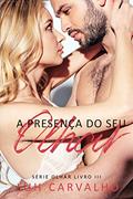 Ler A Presença do seu Olhar (Série Olhar Livro 3), do autor Luh Carvalho