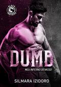 Ler DUMB : MEU INFERNO DEVASSO (MC Black Panthers Livro 6), do autor Silmara Izidoro