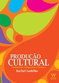 Ler Produção Cultural: Conformações, Configurações e Paradoxos, do autor Rachel Gadelha Ler Produção Cultural: Conformações, Configurações e Paradoxos, do autor Rachel Gadelha