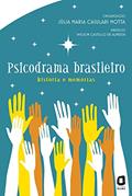 Ler Psicodrama brasileiro: história e memórias, do autor Lilian Rodrigues Tostes; Júlia Motta; Devanir Merengué; Cybele M. R Ramalho