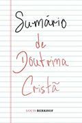 Ler Sumário de doutrina cristã, do autor Louis Berkhof Ler Sumário de doutrina cristã, do autor Louis Berkhof