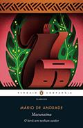 Ler Macunaíma, o herói sem nenhum caráter, do autor Mário de Andrade