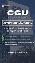 Ler Administração Geral para Técnico de Finanças e Controle da CGU: Controladoria Geral da União, do autor Marcelo Franklin