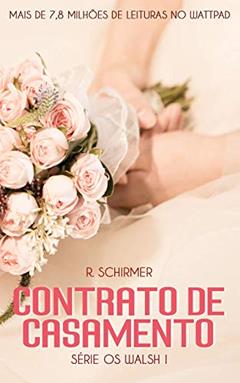 Contrato de Casamento: Série Os Walsh 1, do autor R. Schirmer