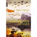 Ler Vontade de viver (Vol. 2 A bicicleta azul edição de bolso), do autor Regine Deforges Ler Vontade de viver (Vol. 2 A bicicleta azul edição de bolso), do autor Regine Deforges