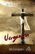 Ler Vergonha de Cristo (O SUBSTÍTUTO Livro 2), do autor Seo Fernandes Ler Vergonha de Cristo (O SUBSTÍTUTO Livro 2), do autor Seo Fernandes