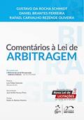 Ler Comentários à Lei de Arbitragem - 1ª Edição 2021, do autor Gustavo da Rocha SCHMIDT; Daniel Brantes FERREIRA; Rafael Carvalho Rezende OLIVEIRA
