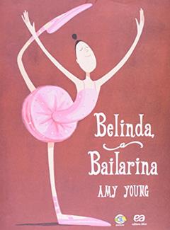 Belinda, a bailarina, do autor Amy Young