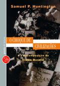 Ler Choque de civilizações, do autor Samuel P. Huntington
