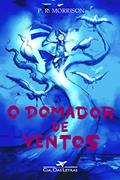 Ler O domador de ventos, do autor P. R. Morrison Ler O domador de ventos, do autor P. R. Morrison